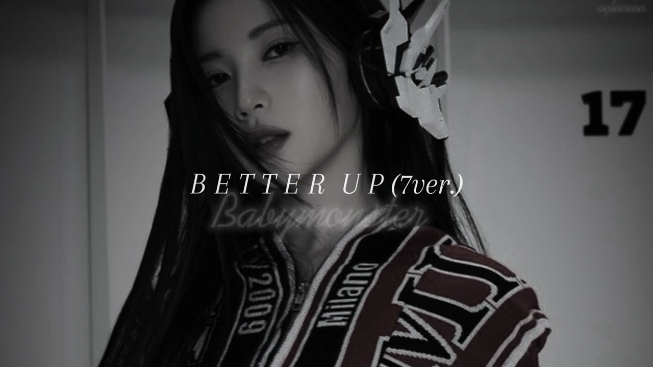babymonster - better up (7ver.) (slowed + reverb)