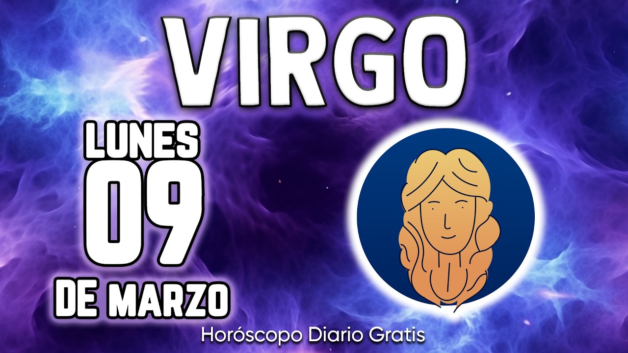 ⚠️ALGUIEN RECIBIRÁ TREMENDO CASTIGO😖 virgo ♍ Horóscopo diario 9 DE MARZO 2026 🔮 horóscopo de hoy