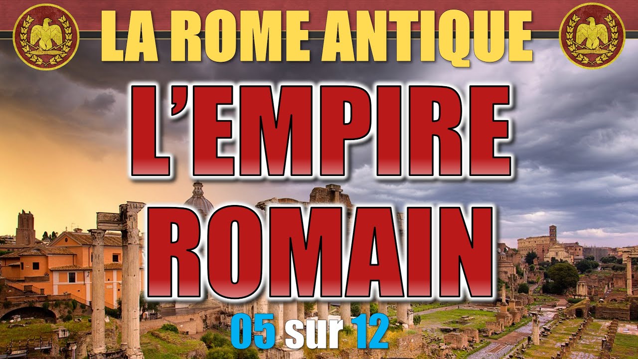 Rome antique - 05 L'Empire romain
