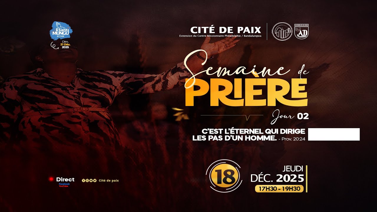 C'est l'Eternel qui dirige les Pas d'un Homme | Semaine de Prière Jour 2 | 17.12.2025