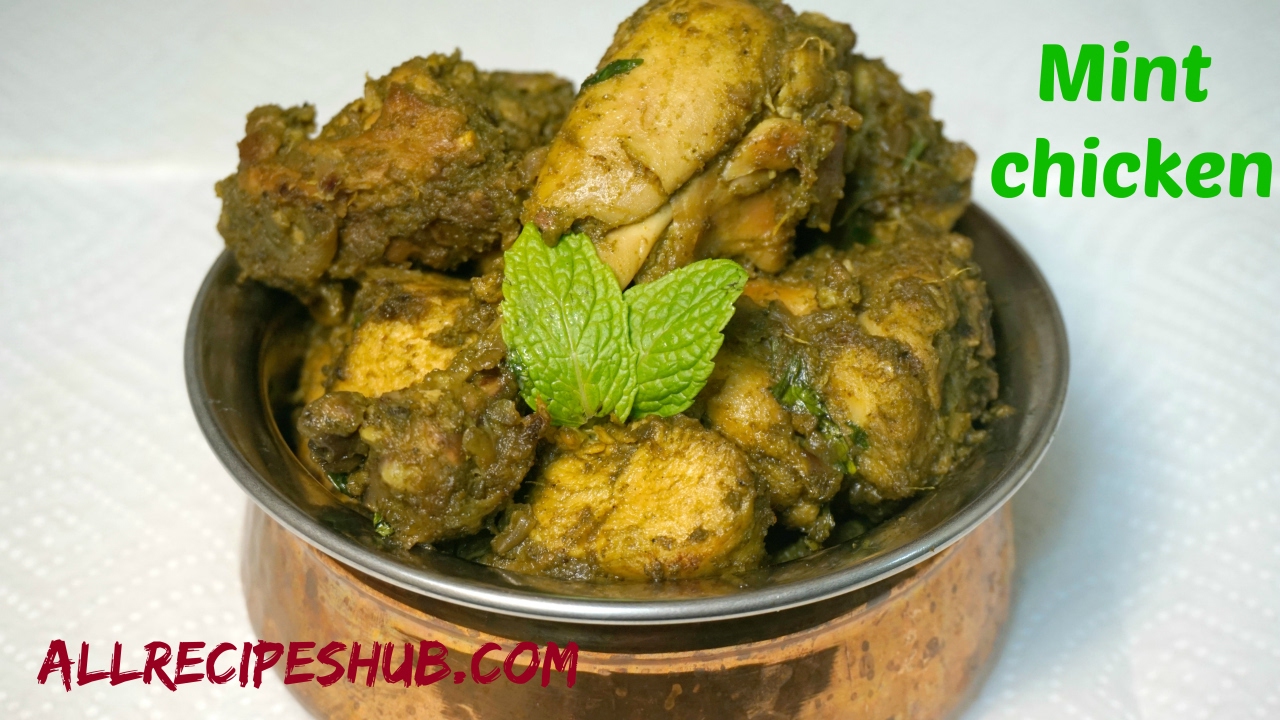 Mint Chicken | Pudina Chicken dry | Unique Recipe - All Recipes Hub