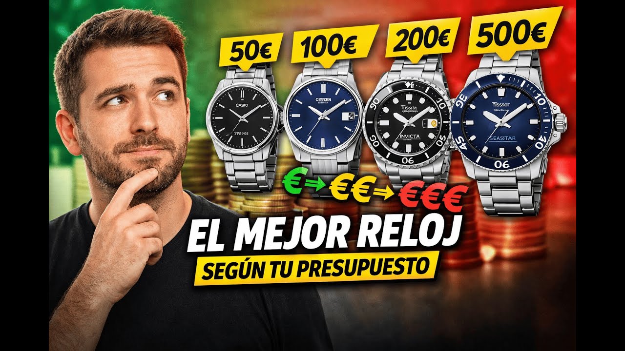 El Mejor Reloj Según tu Presupuesto | Opciones desde 50€ hasta 500€