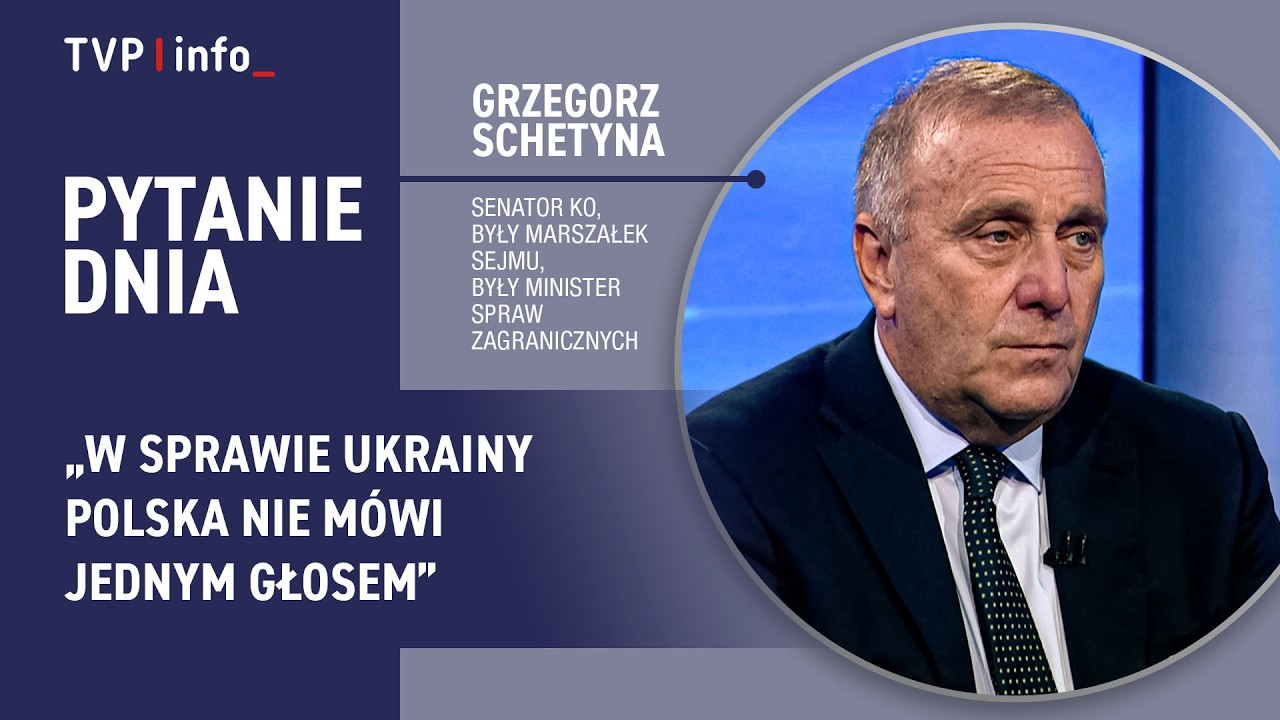 Grzegorz Schetyna: W sprawie Ukrainy Polska nie m&oacute;wi jednym głosem | PYTANIE DNIA