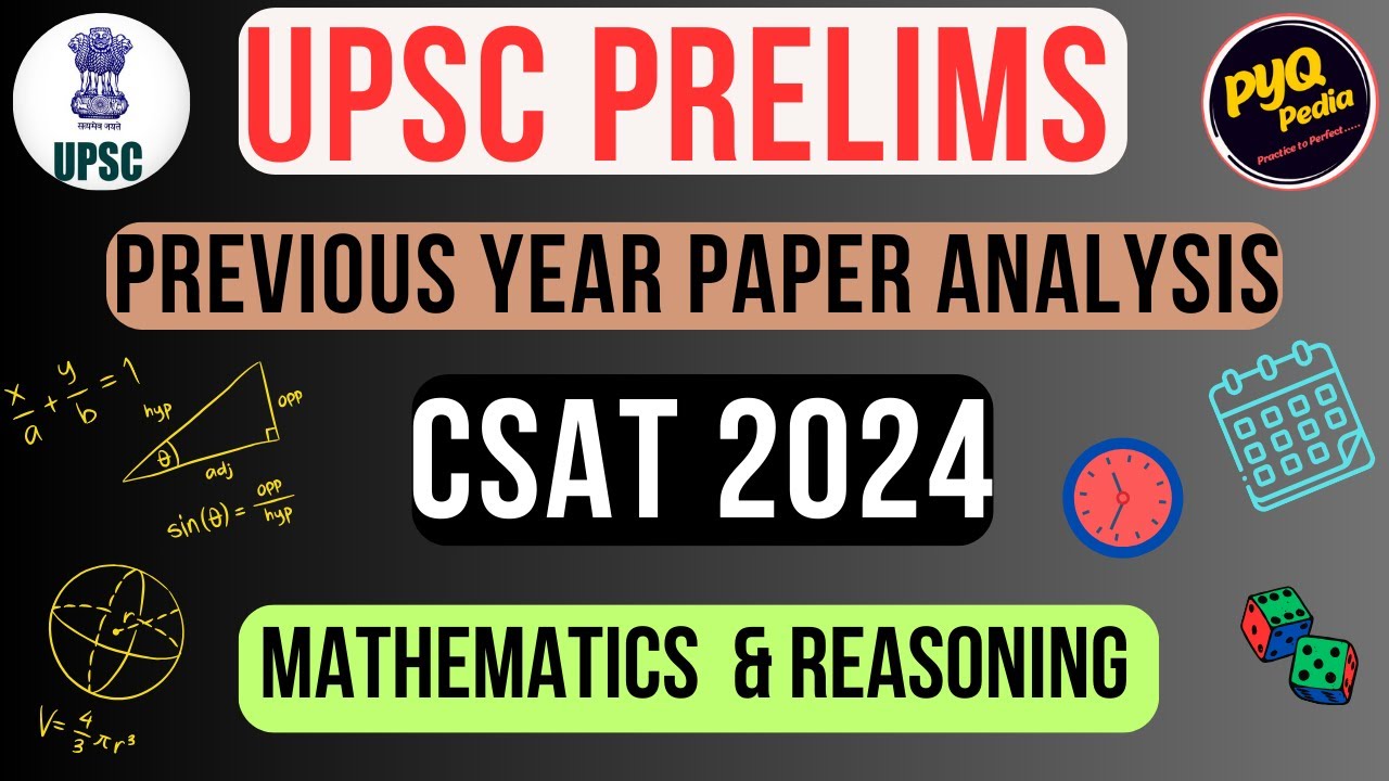 UPSC PRELIMS I CSAT 2024 SOLVED PAPER I MATHEMATICS & REASONING I PYQ ANALYSIS