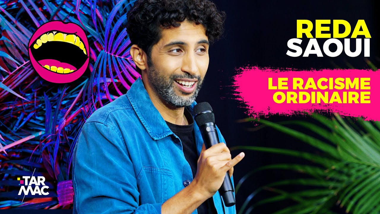 LE RACISME ORDINAIRE- REDA SAOUI &bull; TARMAC COMEDY