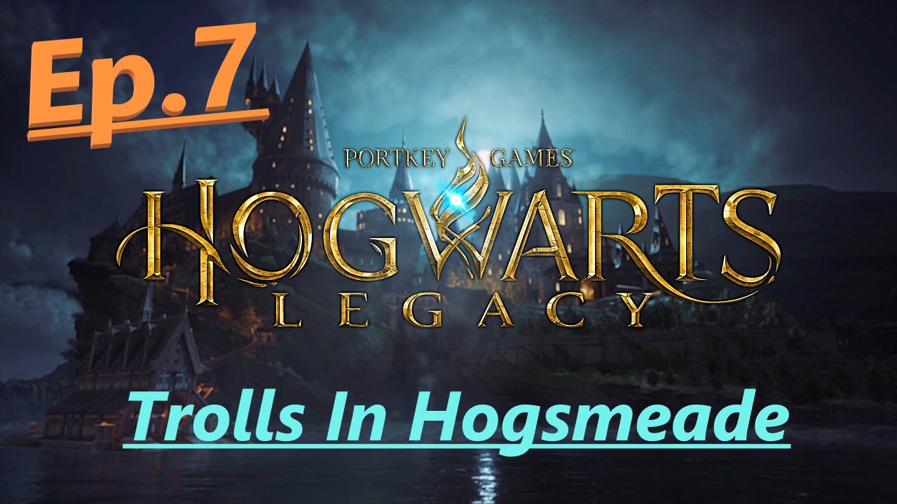 Let's Play Hogwarts Legacy Ep.7 