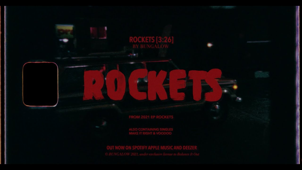 Bungalow - Rockets (Official Video)