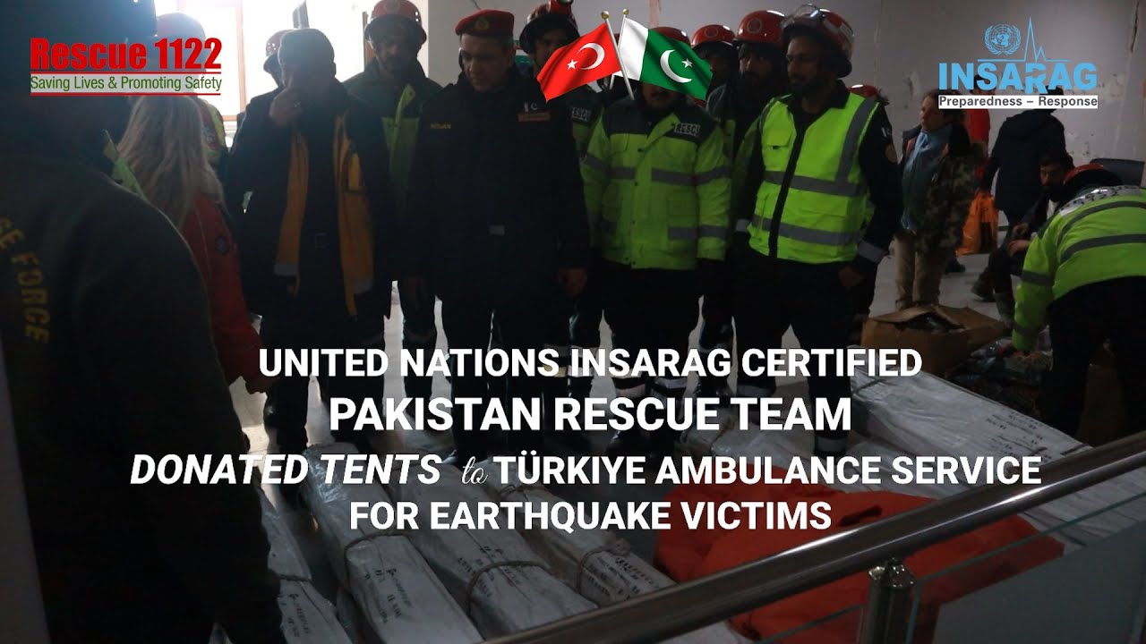 United Nations INSARAG Certified Pakistan Rescue Team Donated Tents  to T&uuml;rkiye Ambulance Service  f