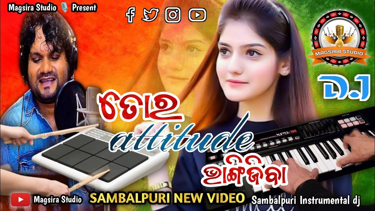Tor Attitude Bhangijiba || New Sambalpuri Song || Instrumental || Dj || Magsira Studio | human sagar