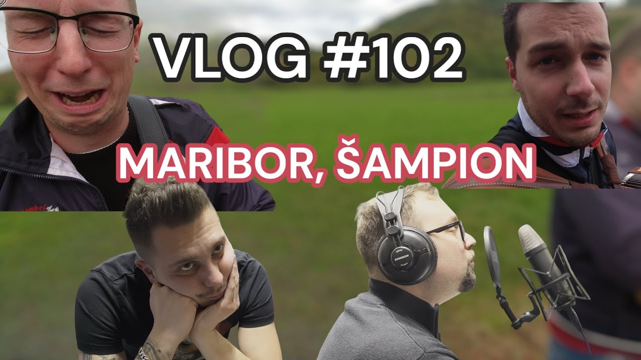 Vlog #102 - MARIBOR, ŠAMPION