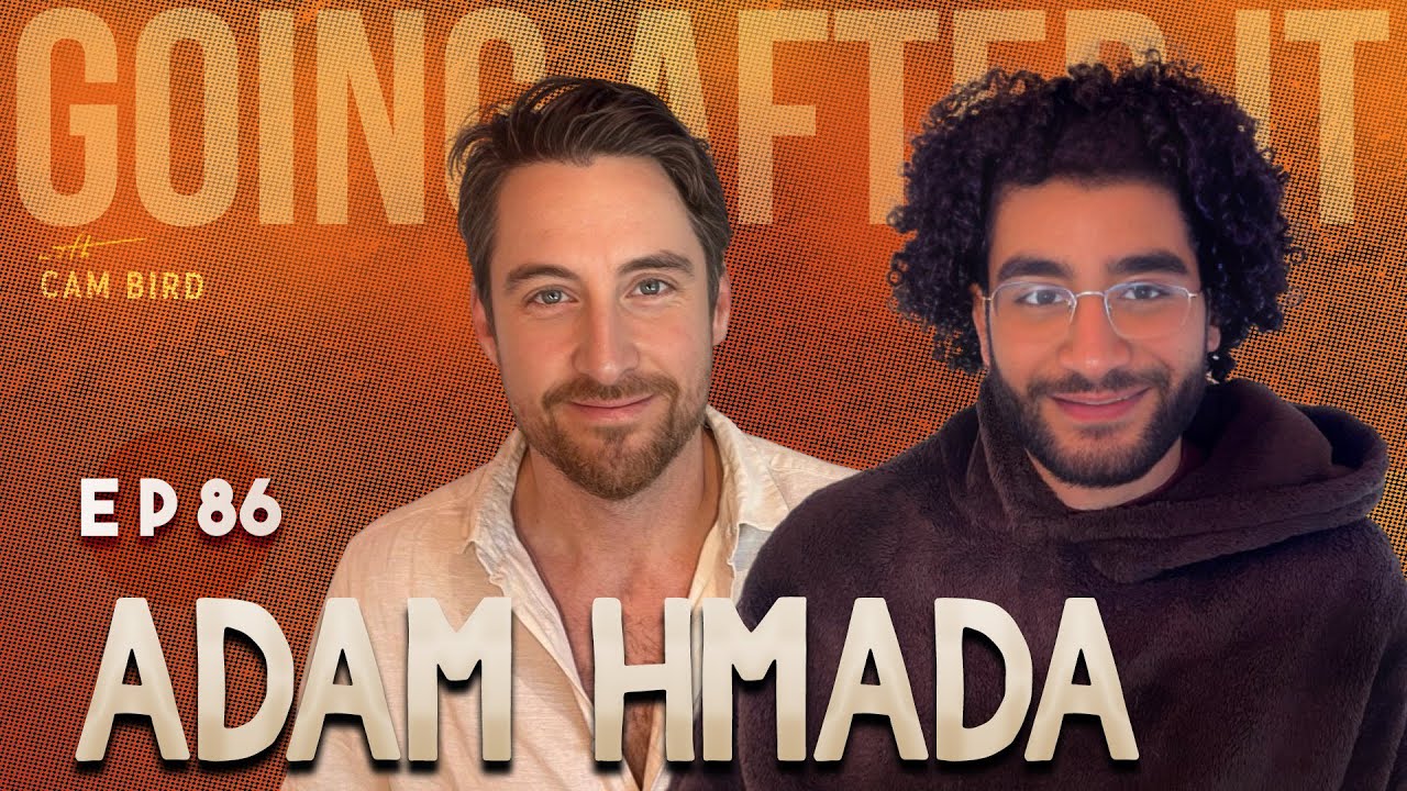 Adam Hmada | Creating Sitcom The Sultans of Queens | Going After It w/ Cam Bird #086