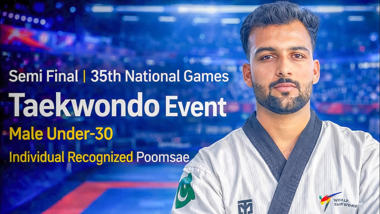 Semi Final | Male Under 30 Individual recognized Poomsae | 35th National Games | Taekwondo Poomsae