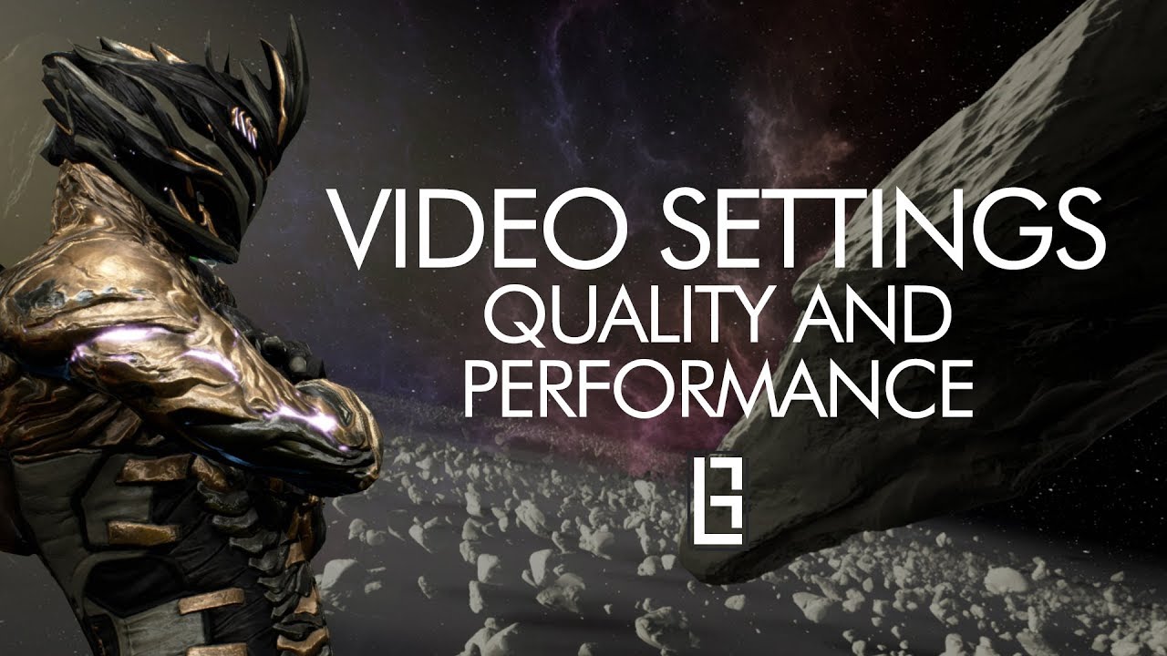 Warframe : My Video Settings - Quality & Performance In One