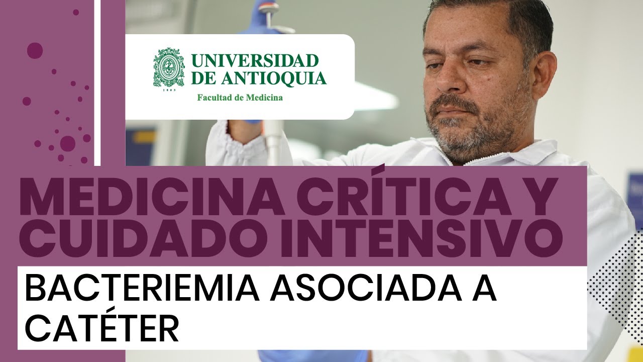Bacteriemia asociada a catéter - Dr. Daniel Mendoza