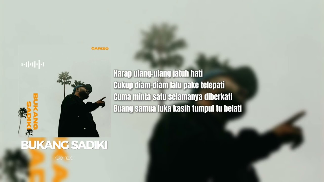 Carizo - Bukang Sadiki | Lirik Lagu