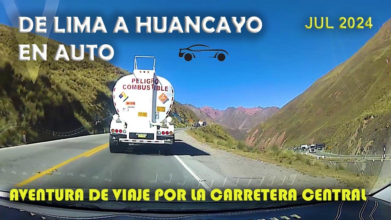 De LIMA a HUANCAYO en auto. Aventura de viaje por la CARRETERA CENTRAL