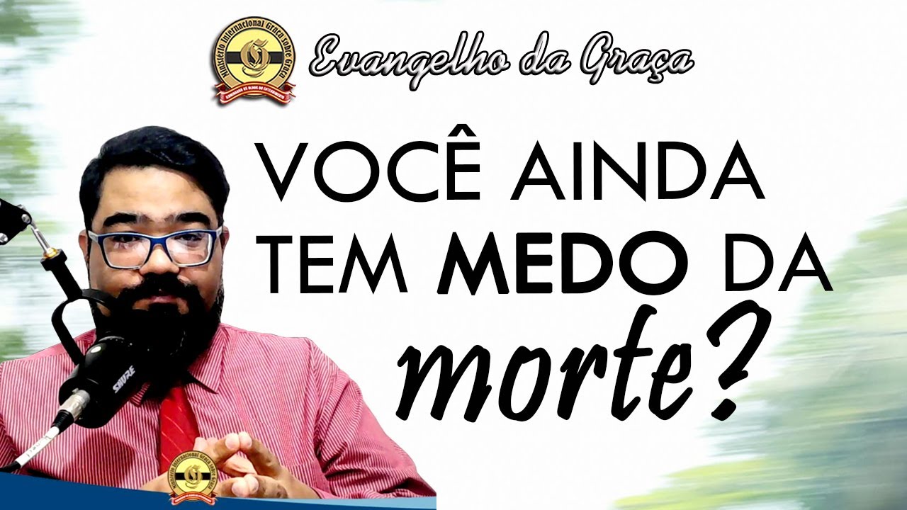 A MORTE JÁ FOI DESTRUÍDA | Evangelho da Graça