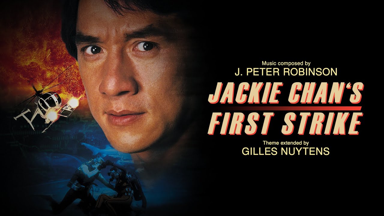 J. Peter Robinson - Jackie Chan's First Strike (Police Story 4) Theme [Extended by Gilles Nuytens]