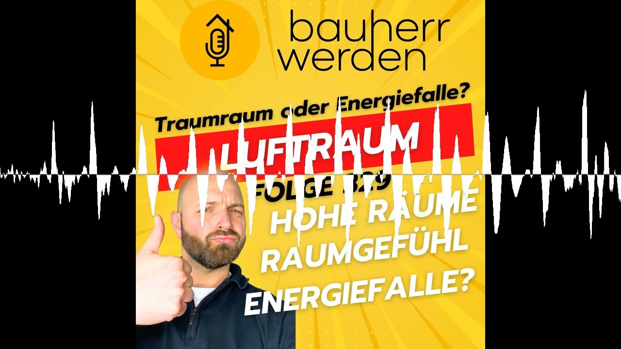 329 - Luftraum im Eigenheim: So vermeidest du energetische Fehler und erhältst Wohnqualität