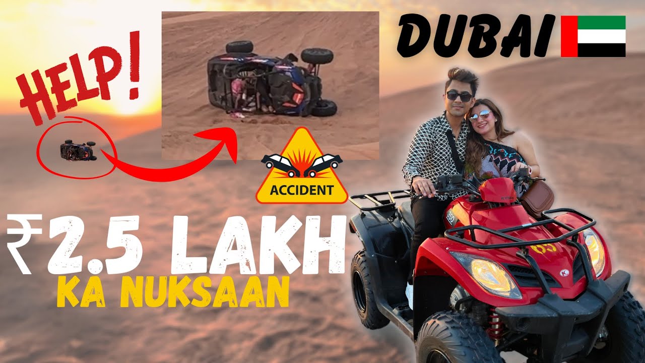 Dubai Desert Safari mai hua Khatarnaak Accident 😣| RaaHi