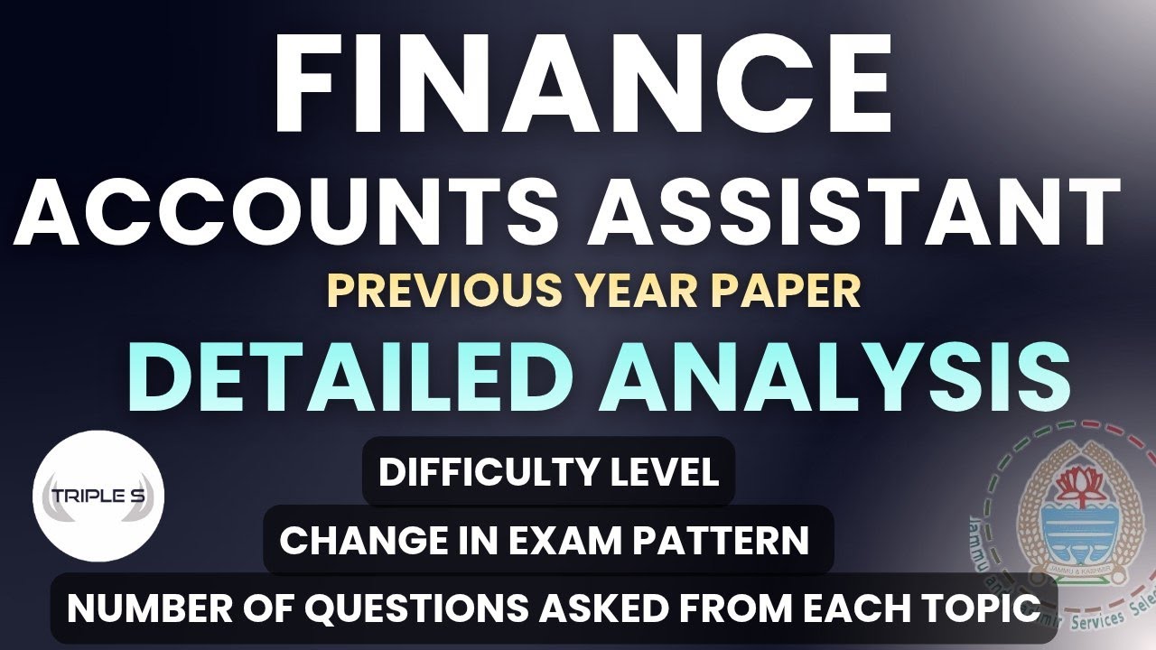 Finance Accounts Assistant - Detailed Paper Analysis + Pattern Change Explained | @TripleSClasses