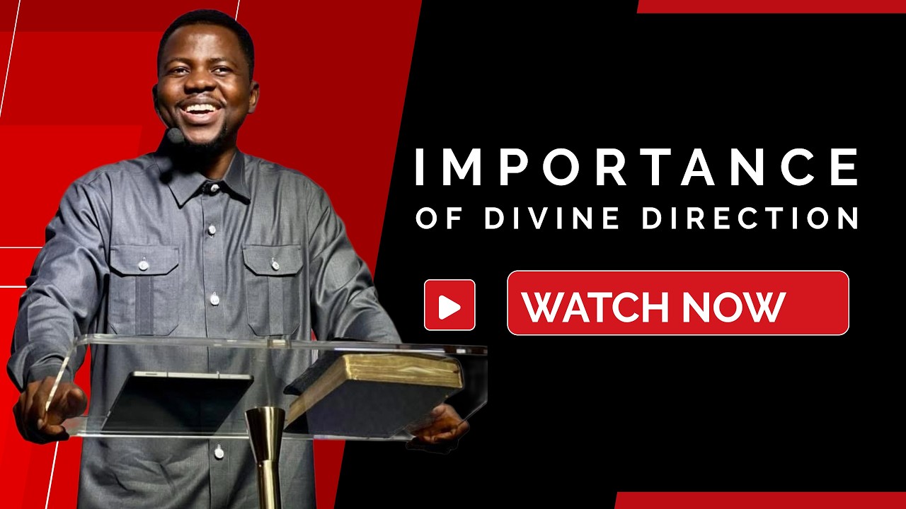 Importance of Following Divine Direction // Isaiah Oyedele