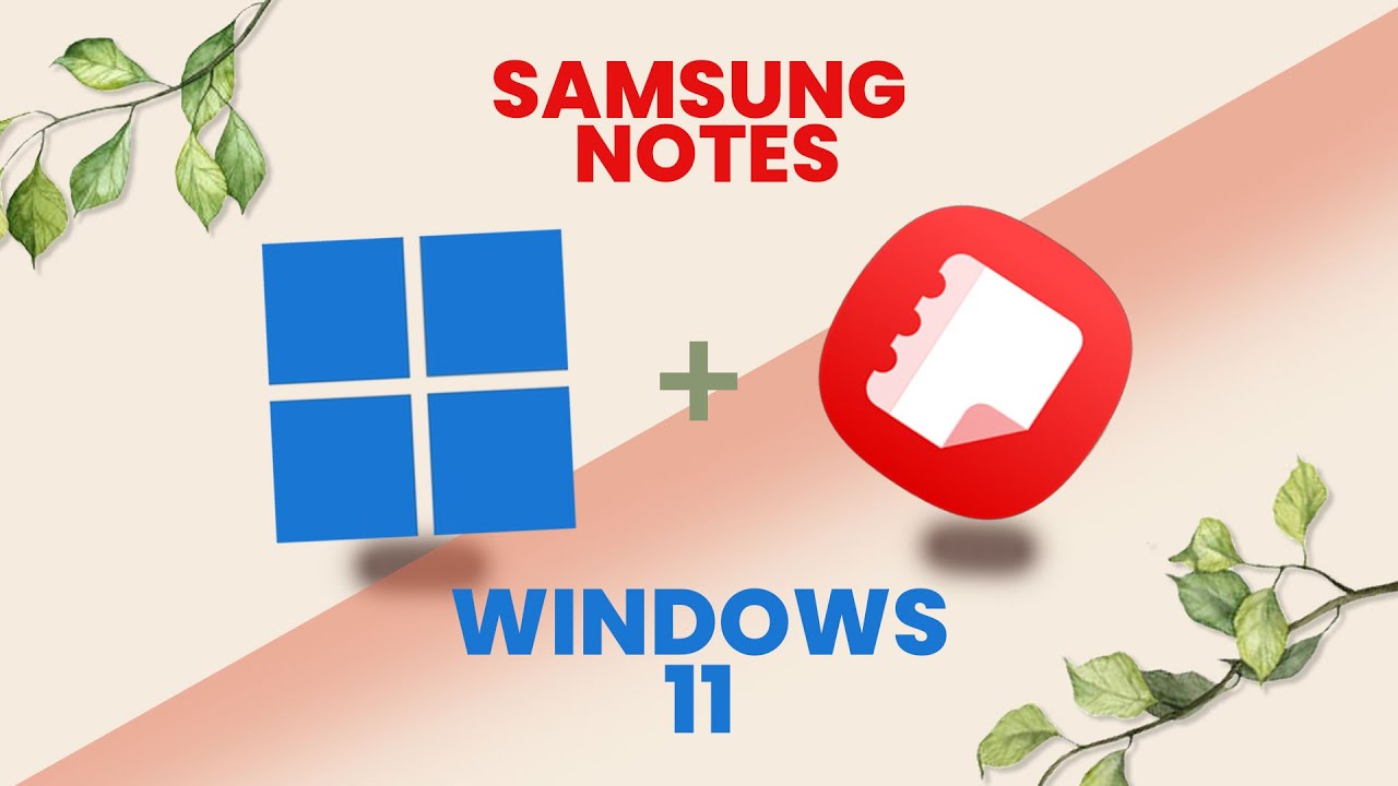 Как использовать Samsung Notes в Windows 11 (даже без Galaxy Book)