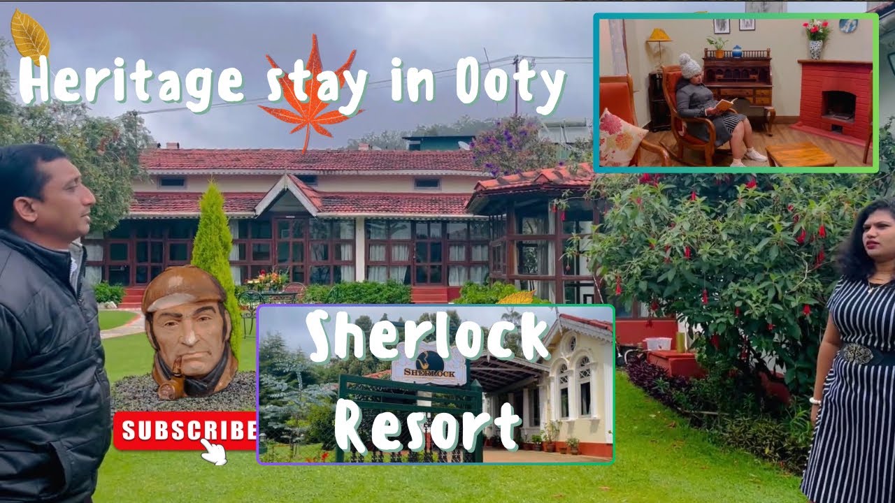 Sherlock Resort Ooty - Beautiful Vintage Stay