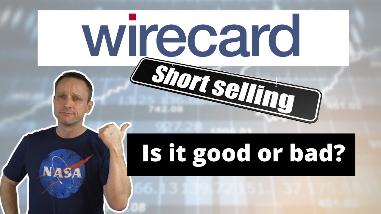 wirecard stock - Is short selling bad?