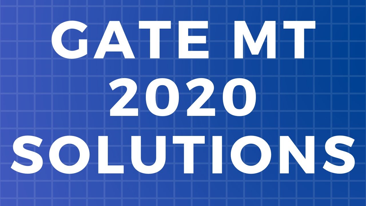 GATE METALLURGY 2020 SOLUTIONS - MEMORY BASED QUESTIONS-EVERYTHING METALLURGY
