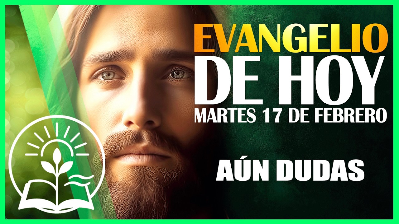Evangelio de HOY | Martes 17 de febrero | Marcos 8, 14-21 | Lectura y Reflexión Católica