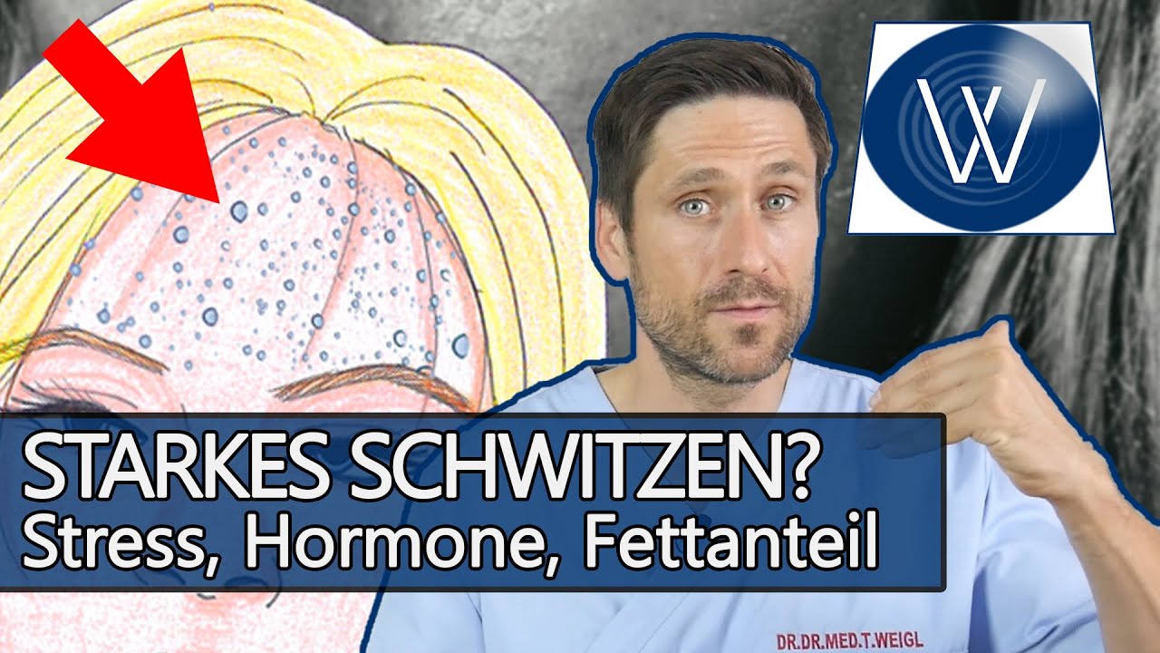 Schwitzen Sie stark? Abnormal viel Schweiß durch Ursachen wie Stress, Hormone & Fettanteil