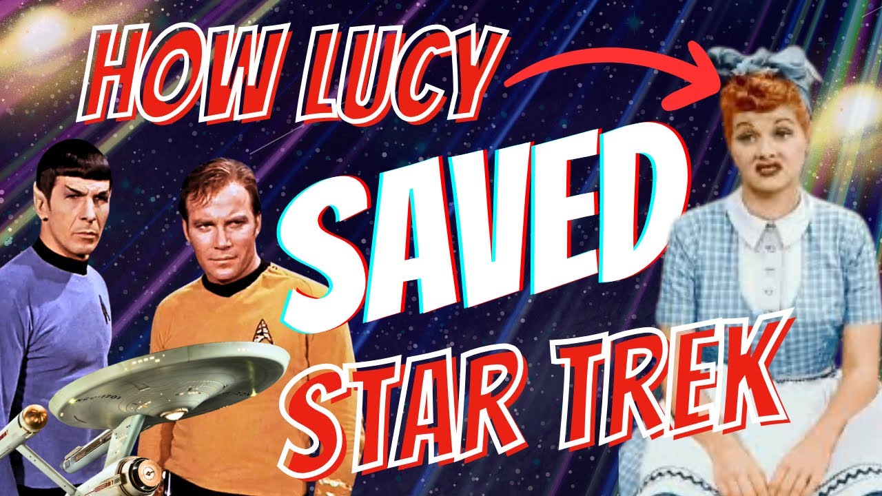 How I LOVE LUCY Saved STAR TREK 🖖🏼