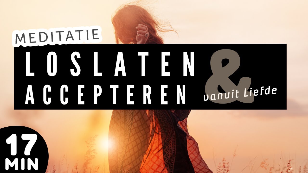 17 Minuten Geleide Meditatie ♥ Loslaten & Accepteren vanuit Liefde🌹 #meditatie