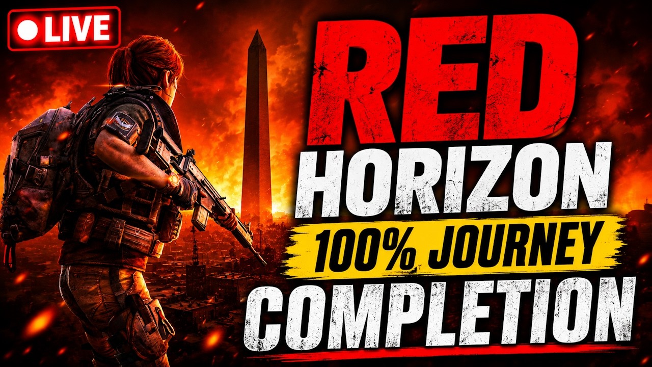 🔴 LIVE | RED HORIZON JOURNEY &ndash; FULL COMPLETION TODAY! | The Division 2