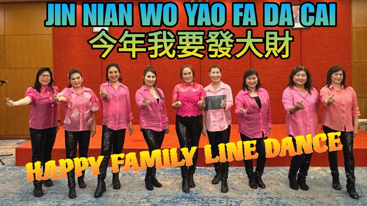 DANCE JIN NIAN WO YAO FA DA CAI  今年我要發大財 （2025新年舞蹈）DEMO BY HAPPY FAMILY LINE DANCE, 14 FEBUARI 2025