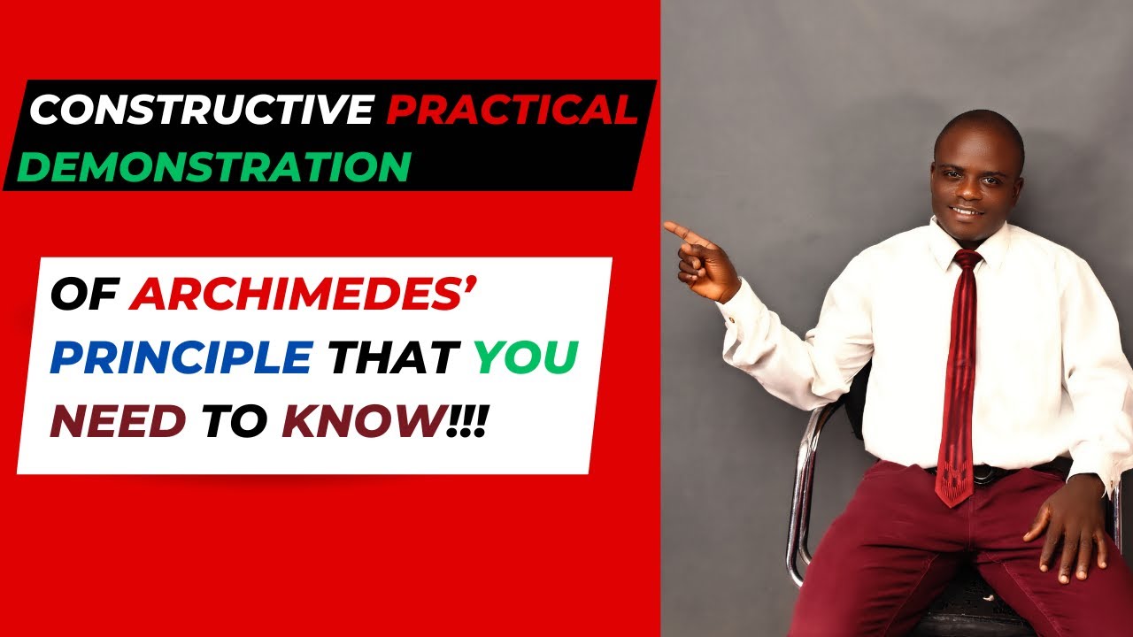 Physics: Practical Demonstration of Archimedes' Principle (SS2)