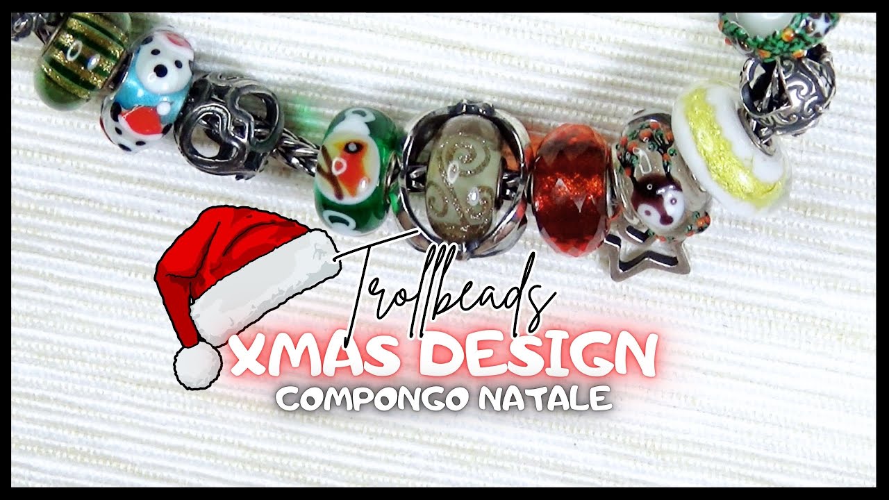 TROLLBEADS DESIGN WITH ME CHRISTMAS BRACELET | Compongo il Mio Bracciale di Natale