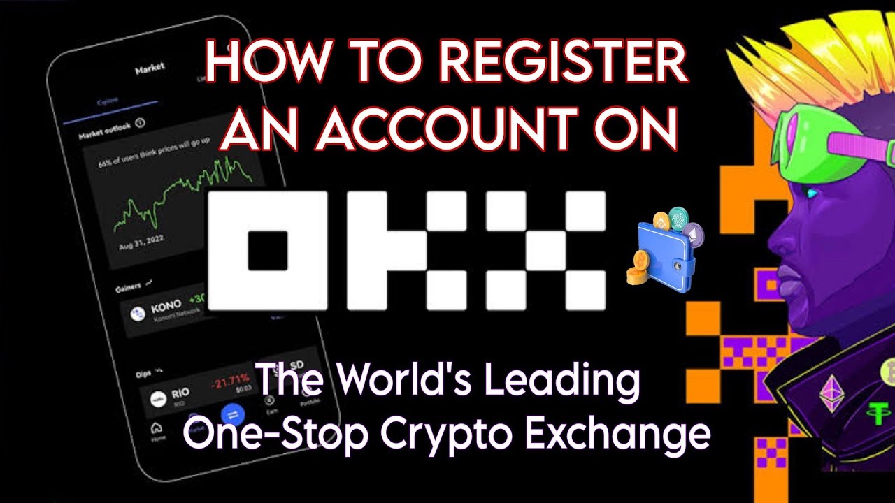 How to Register an Account on OKX - The World's Leading One-Stop Crypto Exchange
