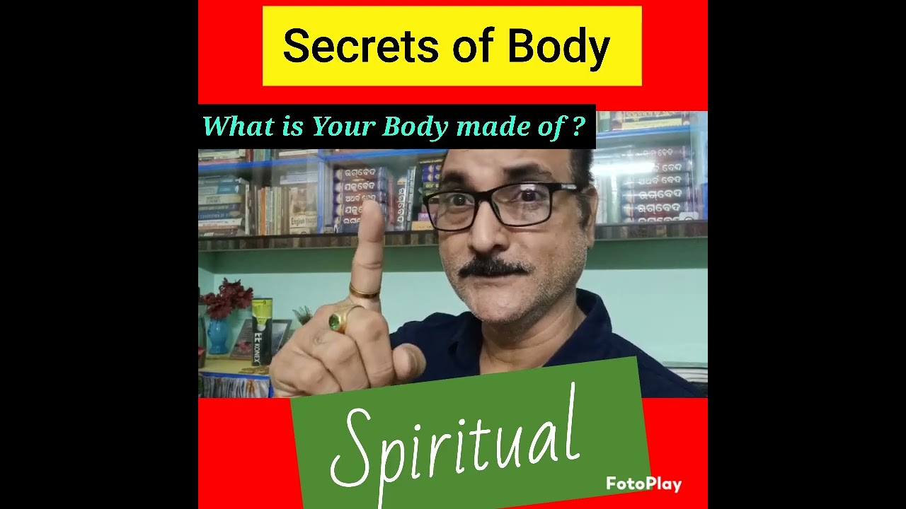 ||Secrets of Body||Spiritual Body is What you are||adhyatmik||Sat Gyana