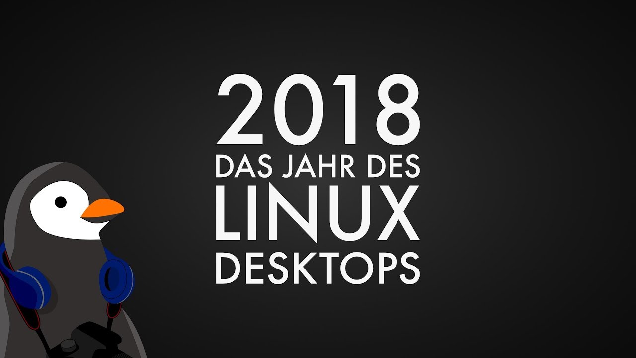 Wird 2018 das Jahr des Linux Desktops? | COP