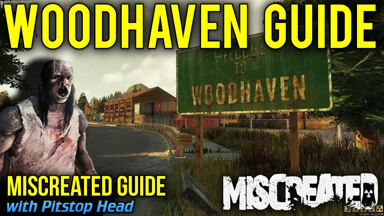 Woodhaven Guide | Miscreated Game Guide