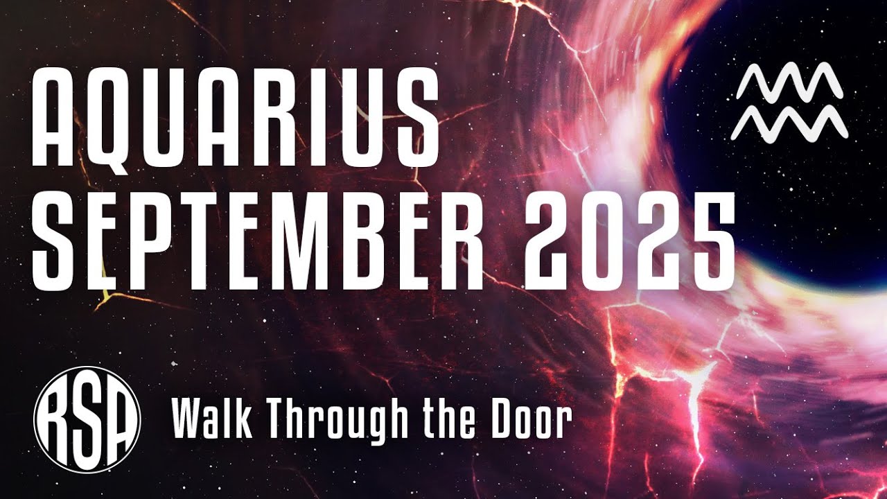Aquarius September 2025 Horoscope 🌟 Walk Through the Door
