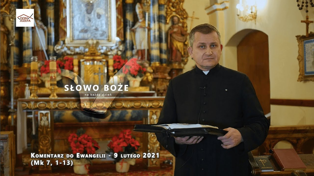 Komentarz do Ewangelii - 9 lutego 2021 (Mk 7, 1-13)