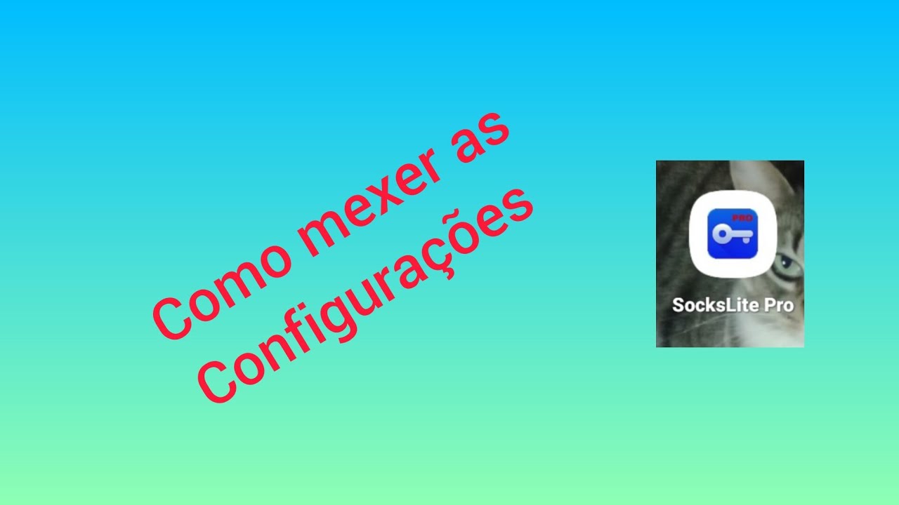 COMO MEXER AS CONFIGURAÇÕES DO SOCKSLITE PRO
