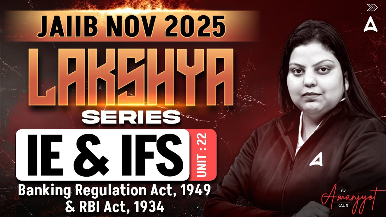 JAIIB NOV 2025 | IE & IFS | UNIT 22 Banking Regulation Act, 1949 and RBI Act, 1934 | Amanjyot Kaur