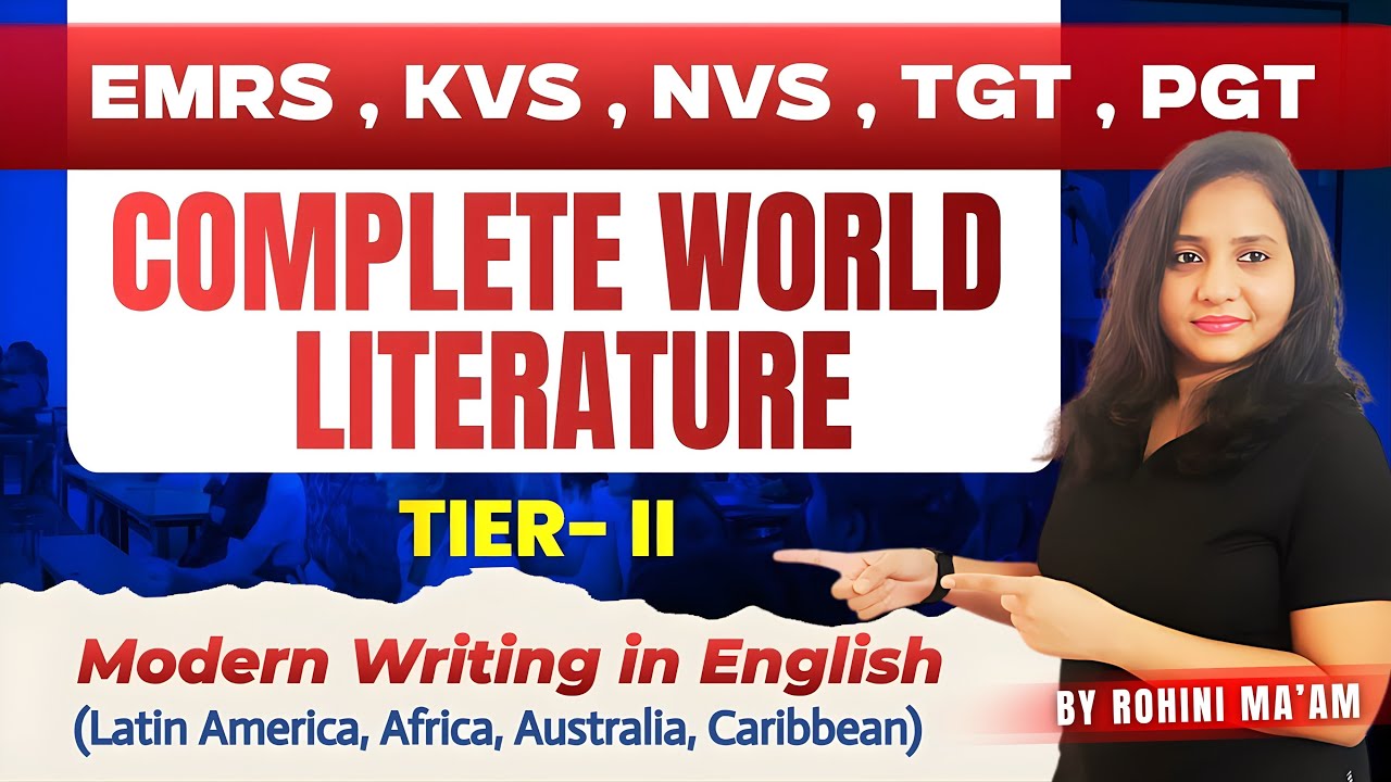 Complete World Literature | Modern Writing in English | Tier-II EMRS KVS NVS TGT PGT | Rohini Ma'am