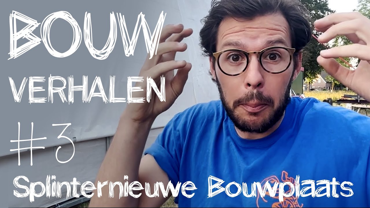 Bouwverhalen #3 - Splinternieuwe bouwplaats