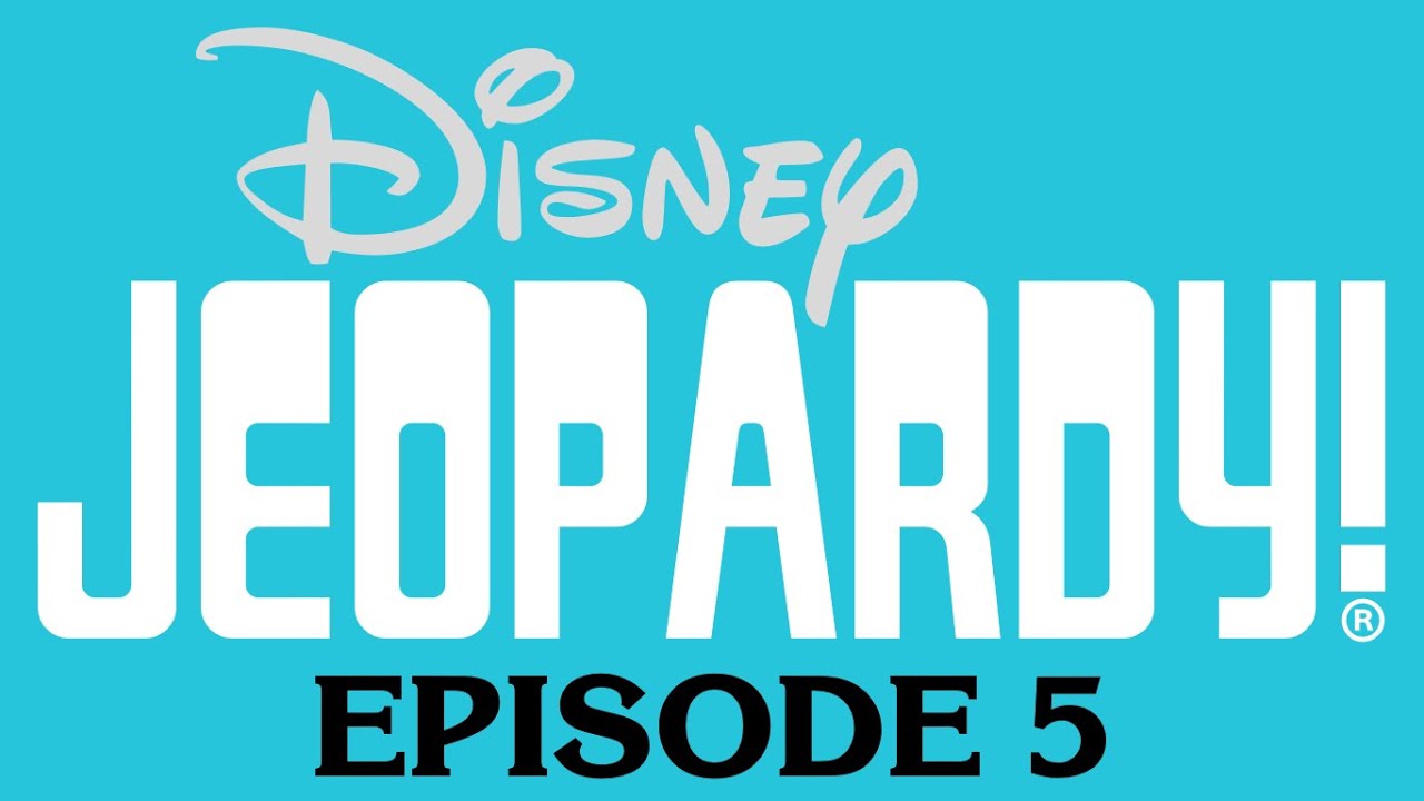 Disney Jeopardy! - Episode 5