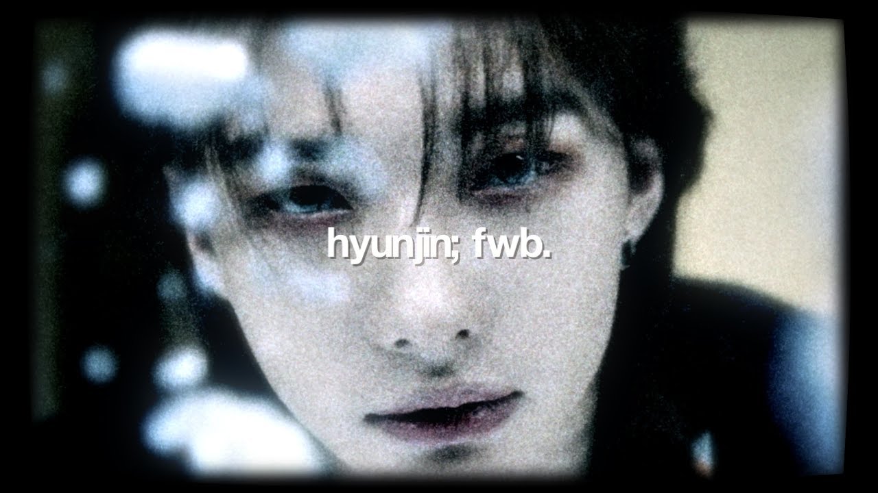 hyunjin; fwb.